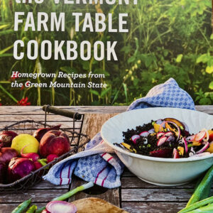 The Vermont Farm Table Cookbook